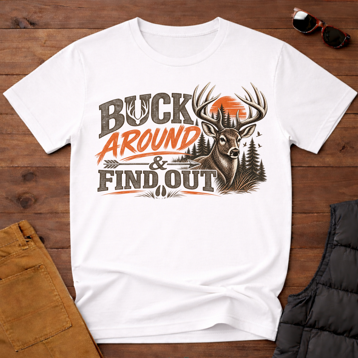 Buck Around And Find Out T-Shirt