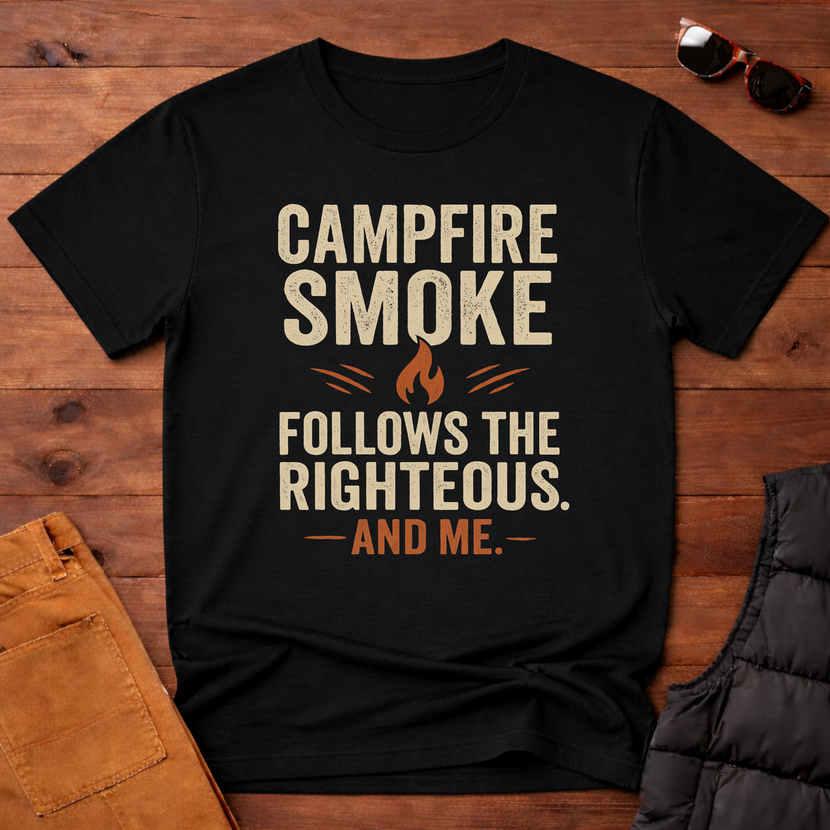 Campfire Smoke Follows the Righteous and Me T-Shirt