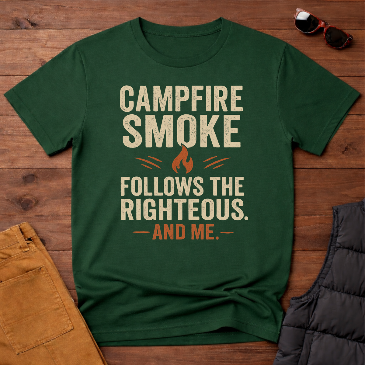 Campfire Smoke Follows the Righteous and Me T-Shirt