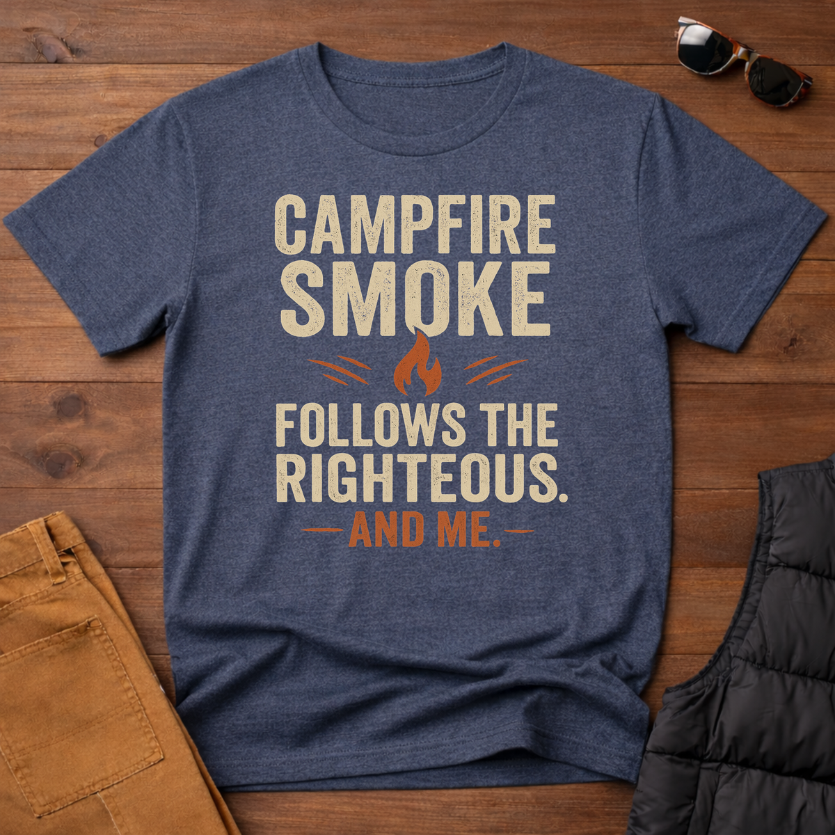 Campfire Smoke Follows the Righteous and Me T-Shirt