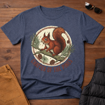 Chatter of the Pines Squirrel T-Shirt