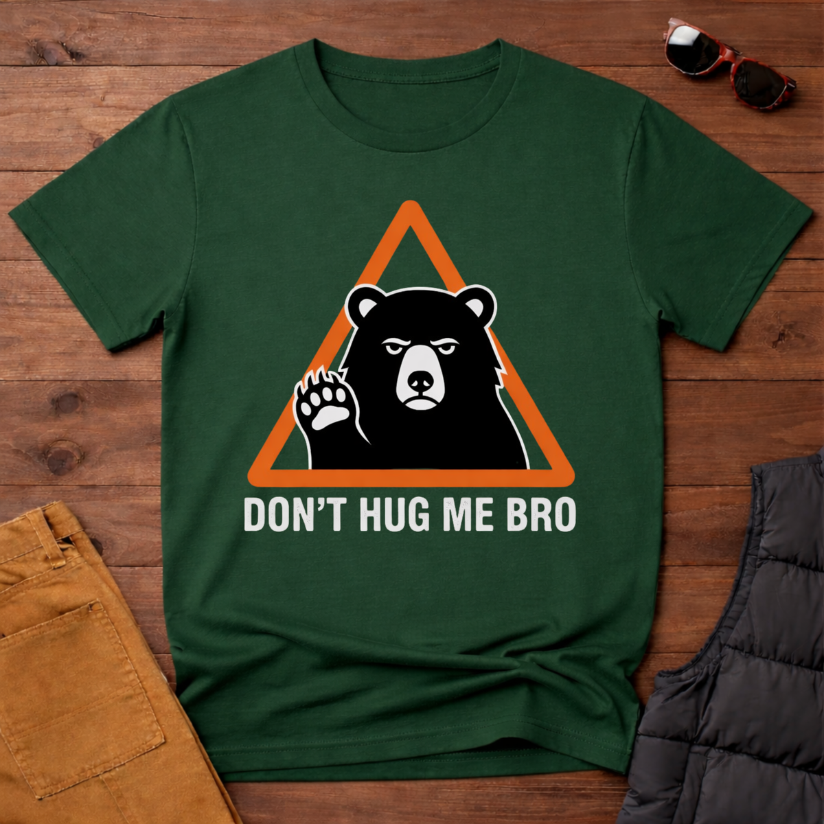Don't Hug Me Bro T-Shirt