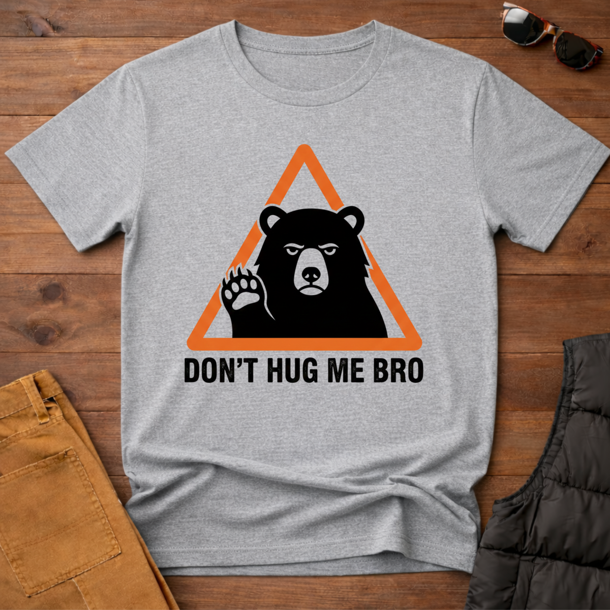 Don't Hug Me Bro T-Shirt