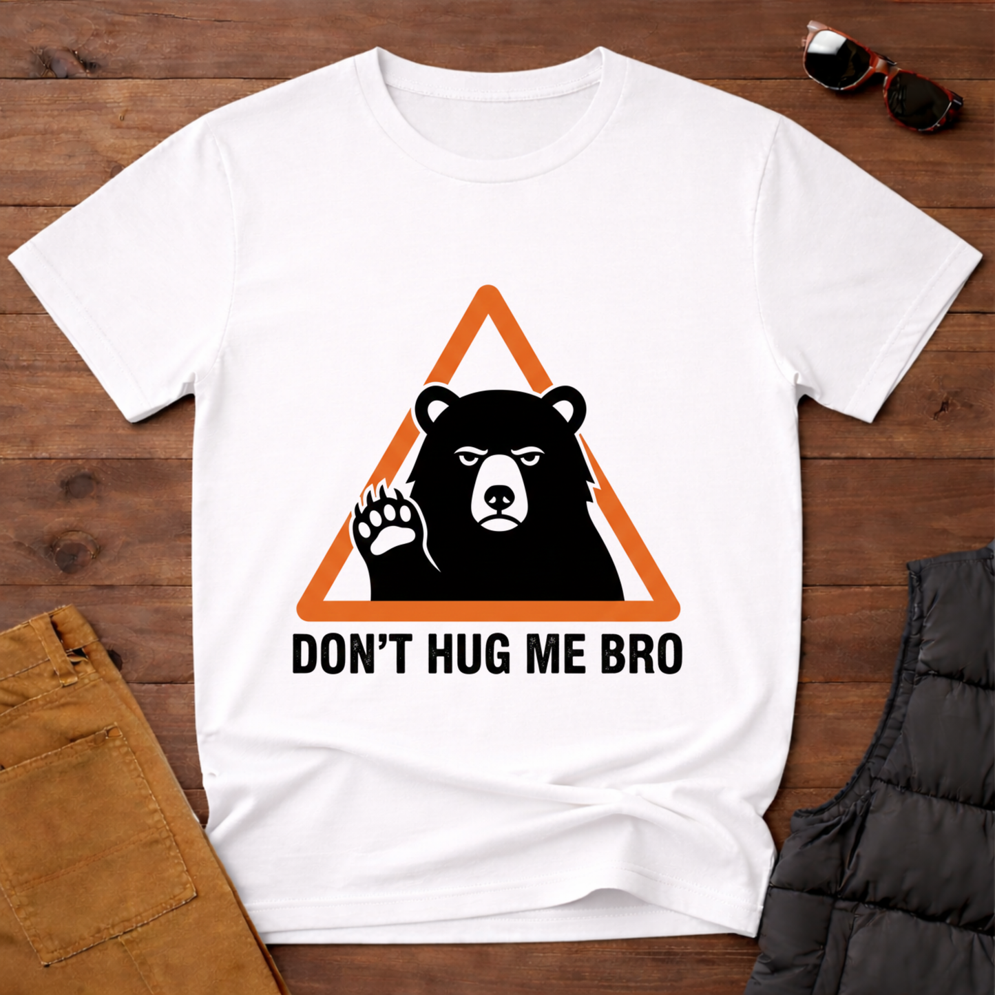 Don't Hug Me Bro T-Shirt