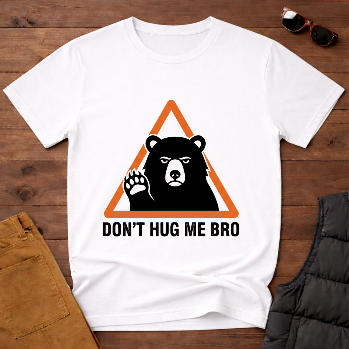 Don't Hug Me Bro T-Shirt