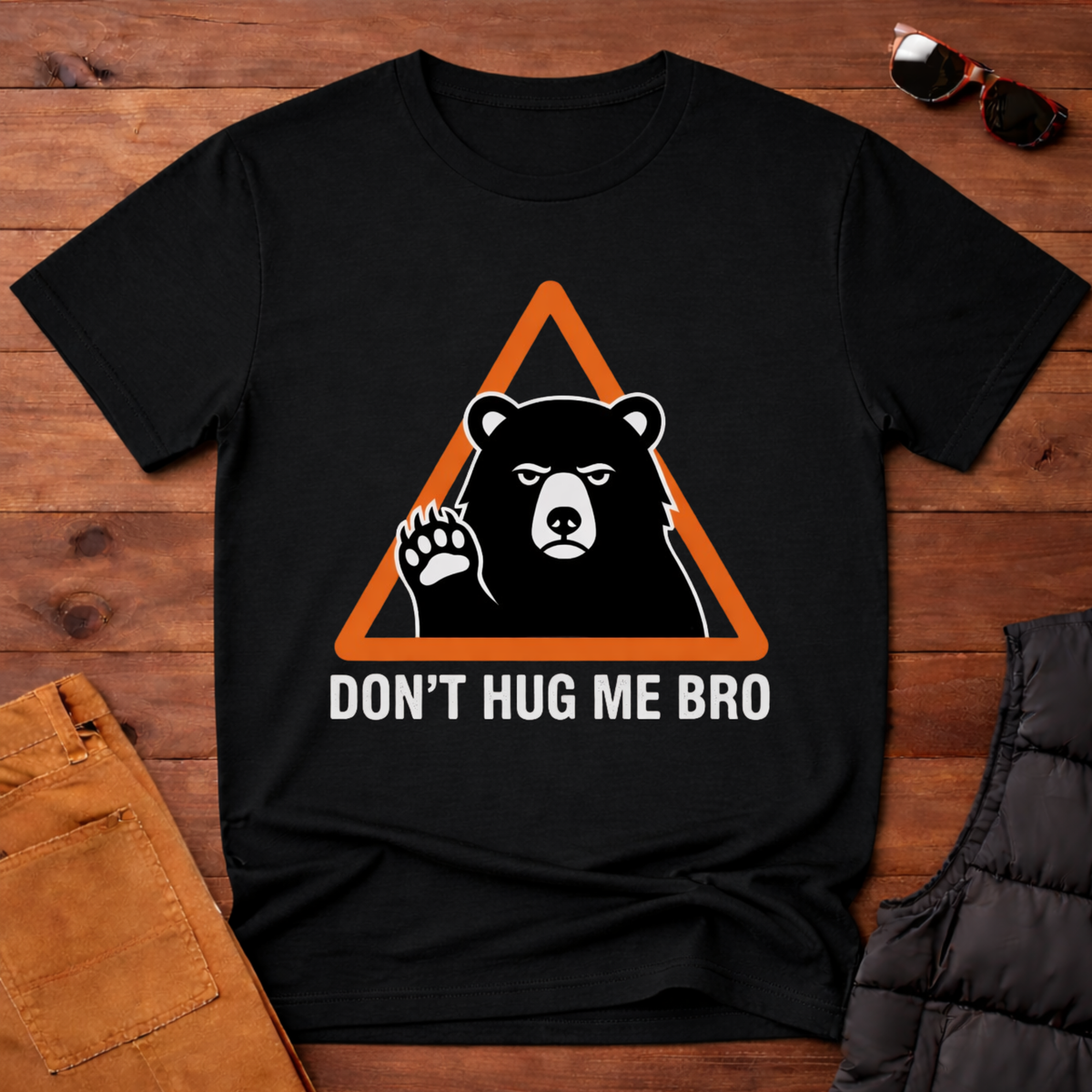 Don't Hug Me Bro T-Shirt