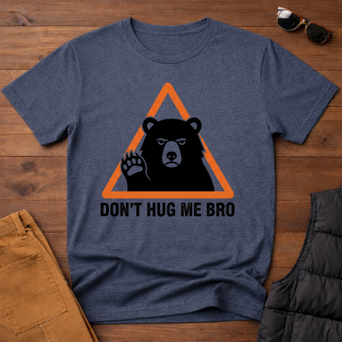 Don't Hug Me Bro T-Shirt