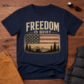 Freedom Is Quiet T-Shirt