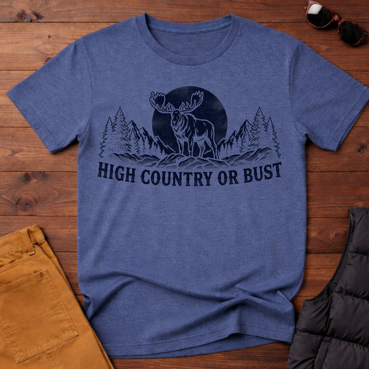 High Country or Bust Moose T-Shirt