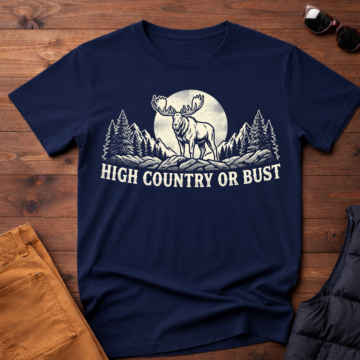 High Country or Bust Moose T-Shirt
