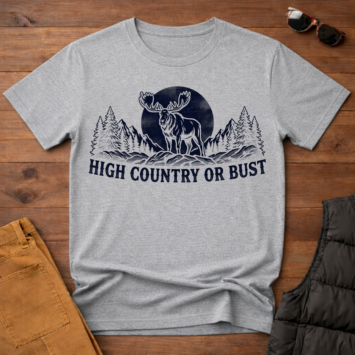 High Country or Bust Moose T-Shirt