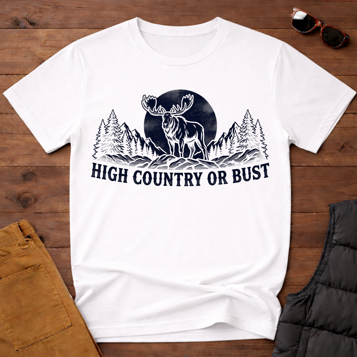 High Country or Bust Moose T-Shirt