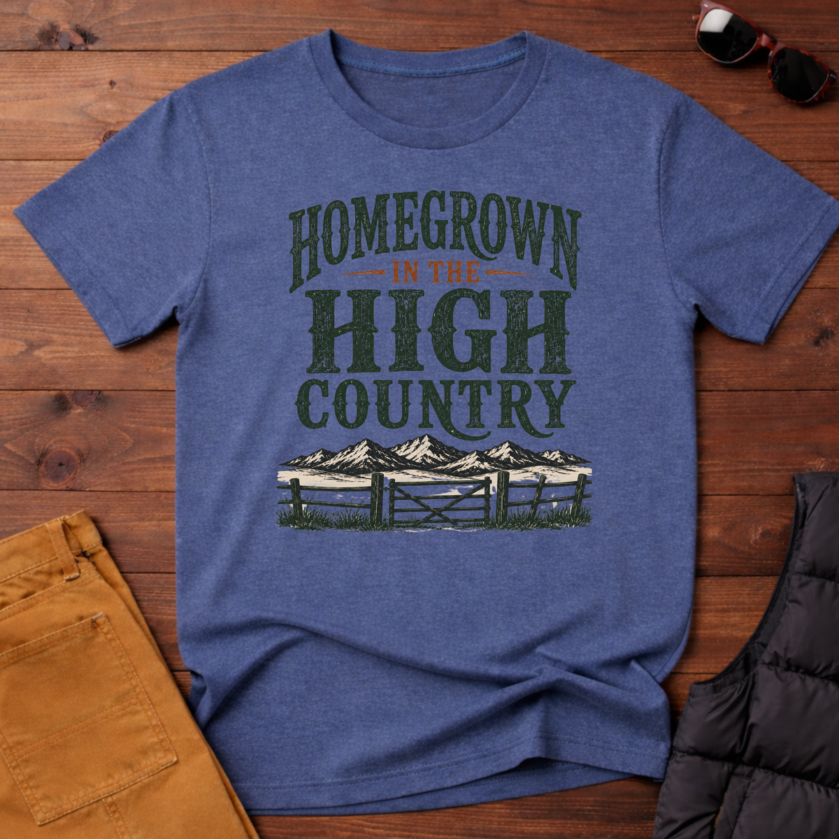 Homegrown In The High Country T-Shirt