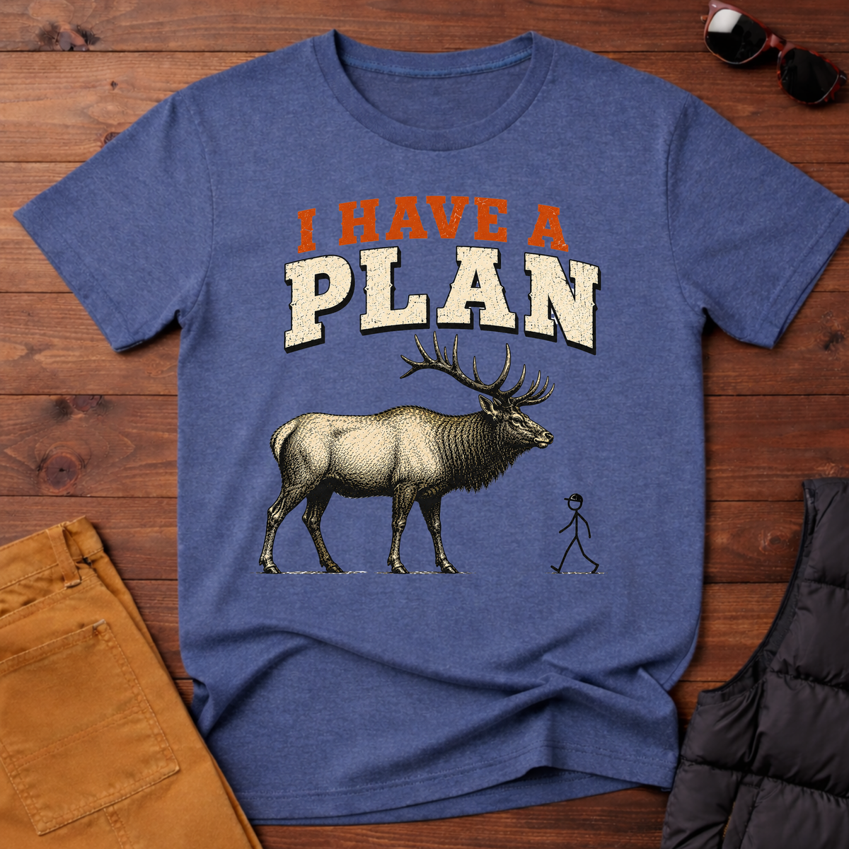 I Have A Plan T-Shirt