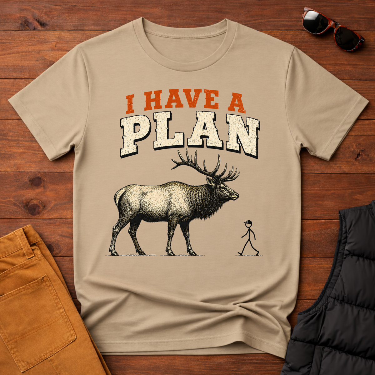 I Have A Plan T-Shirt