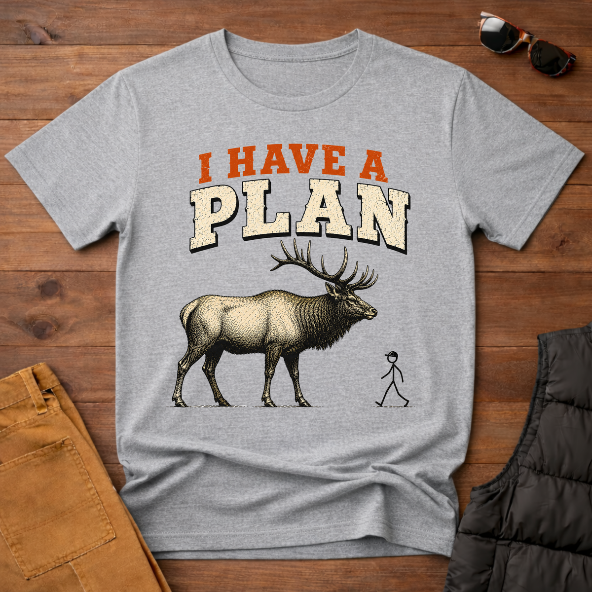 I Have A Plan T-Shirt