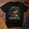 I Came To The Outdoors To Get Away From People T-Shirt