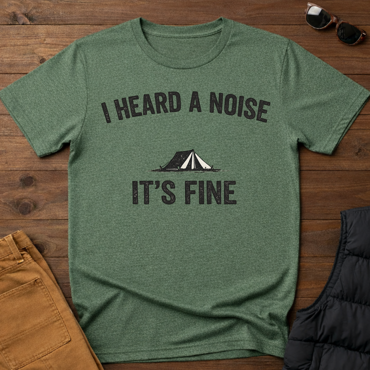 I Heard A Noise It's Fine T-Shirt