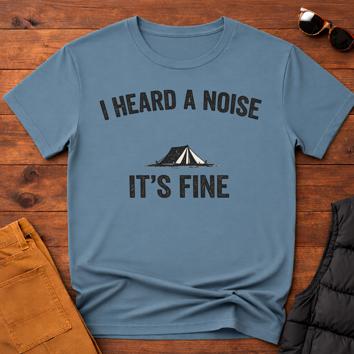 I Heard A Noise It's Fine T-Shirt