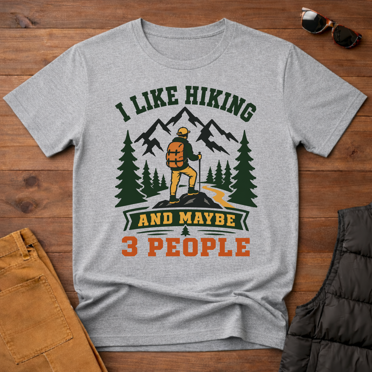 I Like Hiking And Maybe 3 People T-Shirt