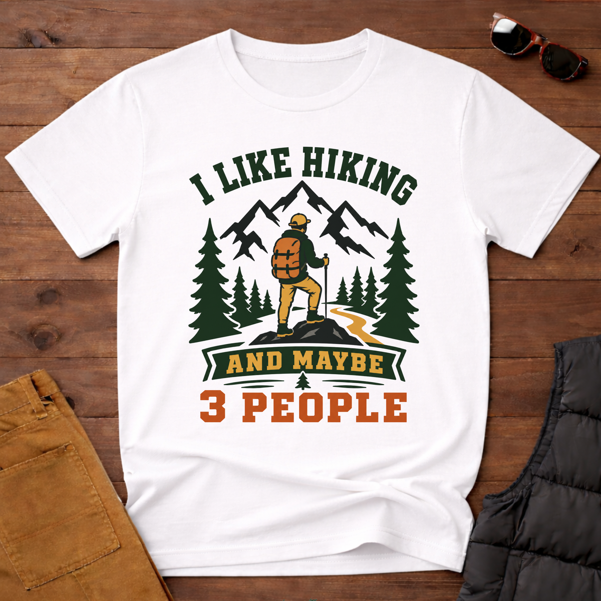 I Like Hiking And Maybe 3 People T-Shirt