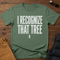 I Recognize That Tree T-Shirt