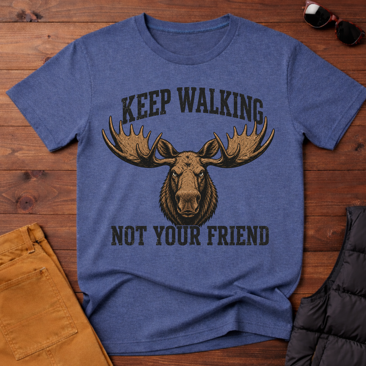 Keep Walking Not Your Friend T-Shirt