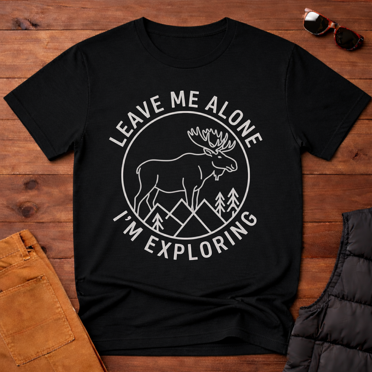 Leave Me Alone I'm Exploring  Moose T-Shirt