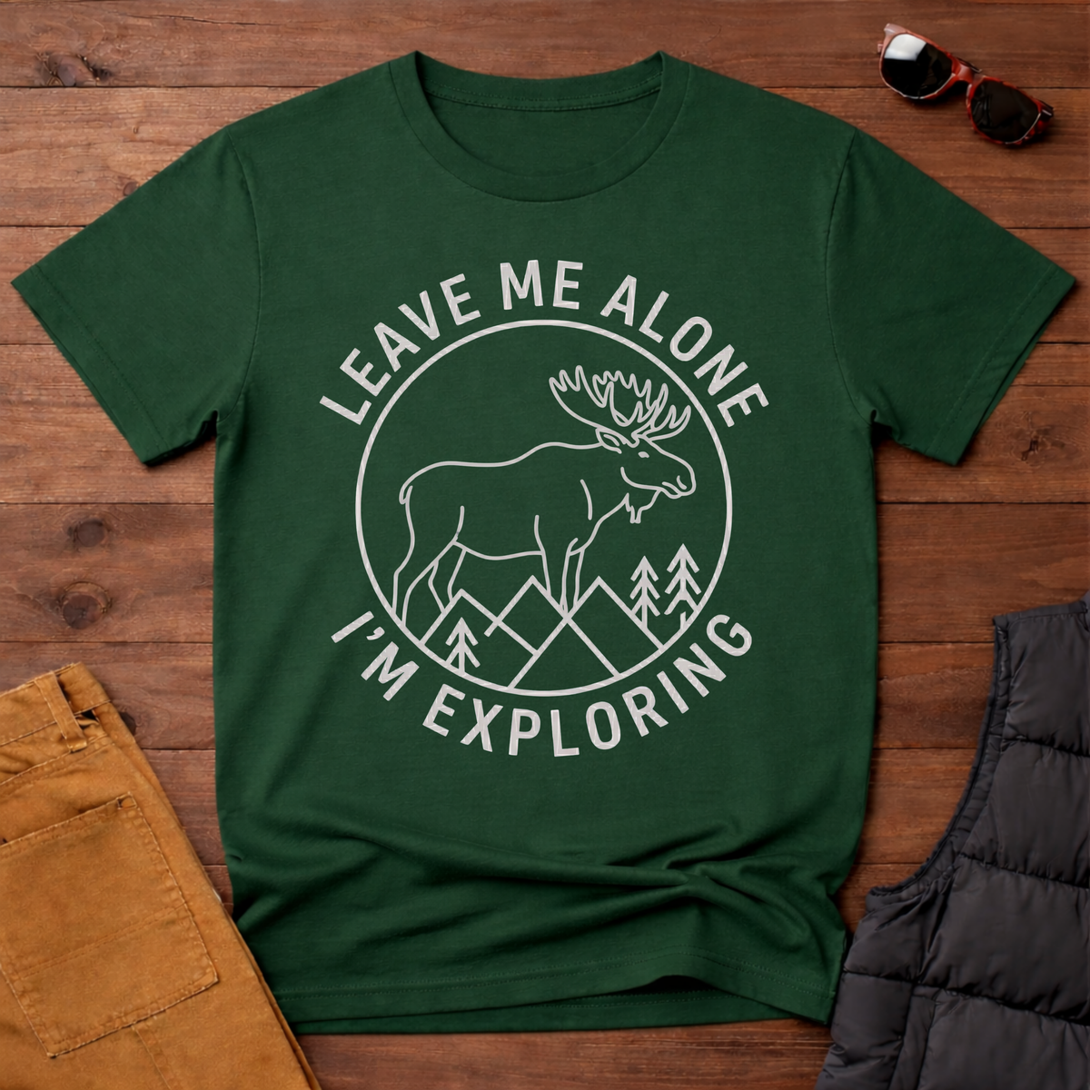 Leave Me Alone I'm Exploring  Moose T-Shirt