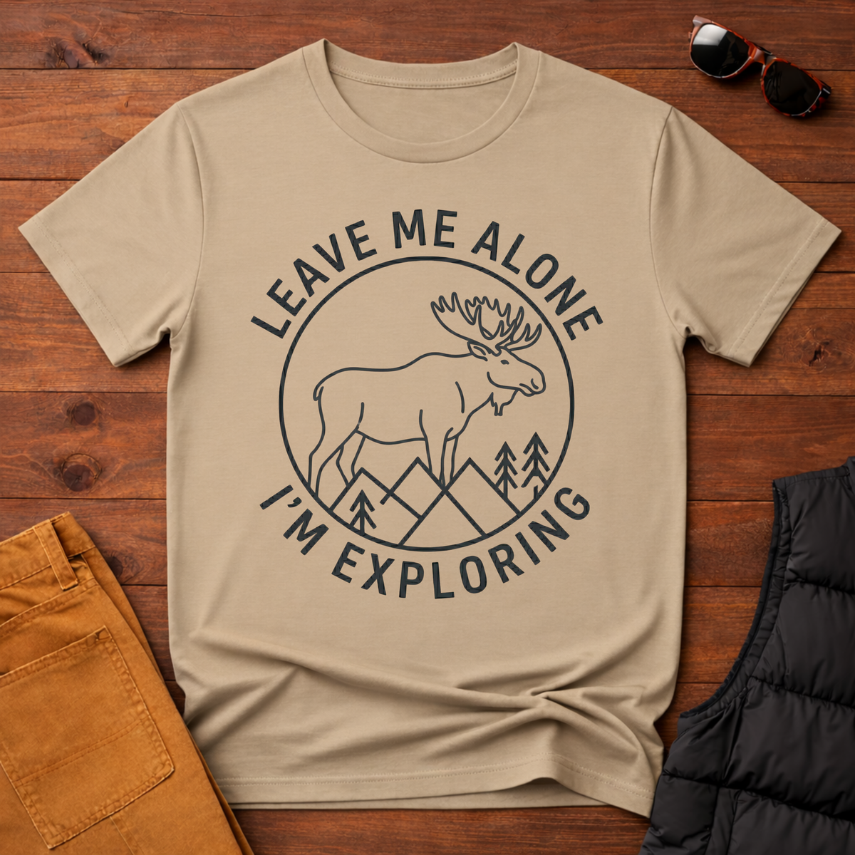 Leave Me Alone I'm Exploring  Moose T-Shirt