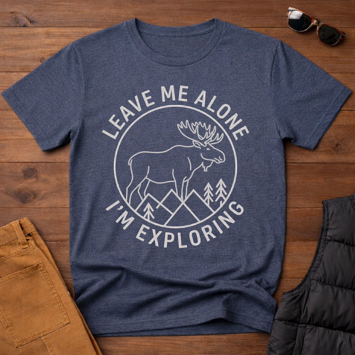 Leave Me Alone I'm Exploring  Moose T-Shirt