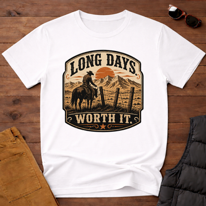 Long Days Worth It T-Shirt