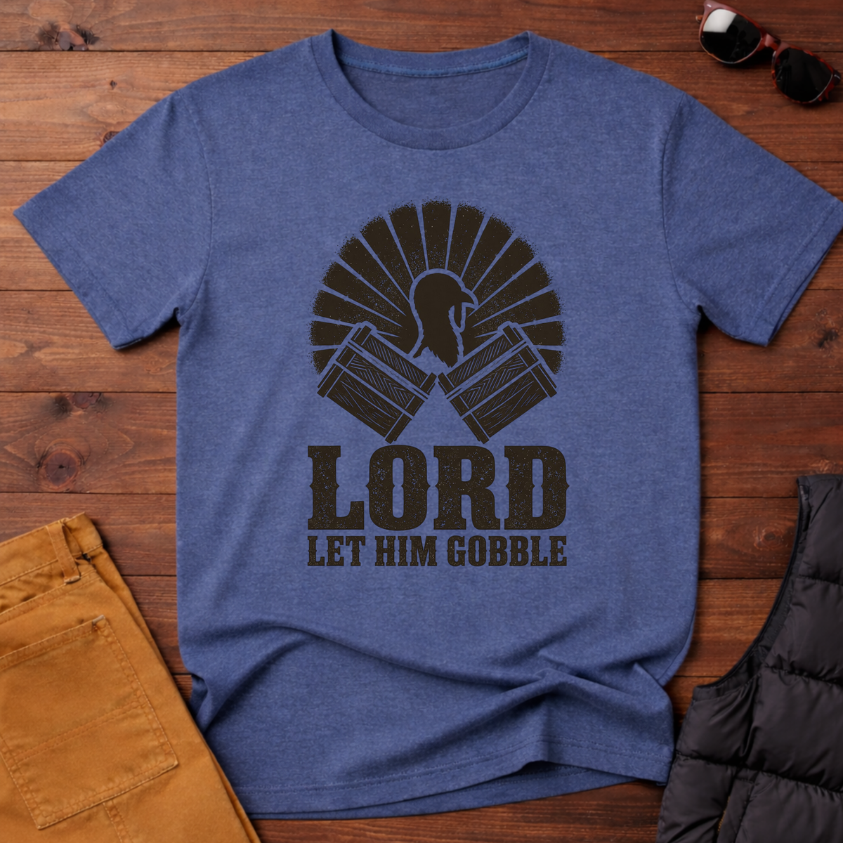 Lord Let Him Gobble T-Shirt