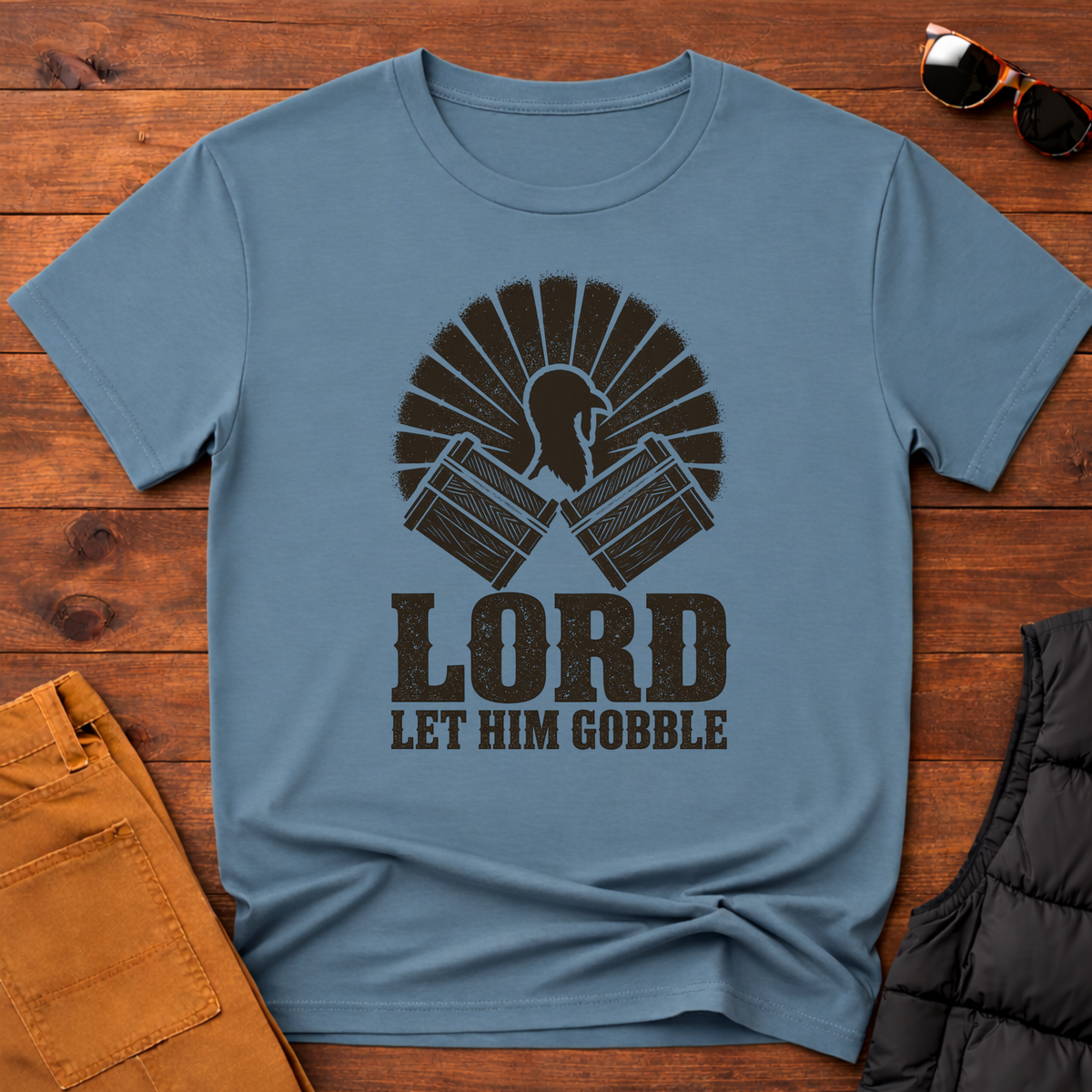 Lord Let Him Gobble T-Shirt