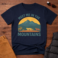 Meet Me In The Mountains T-Shirt