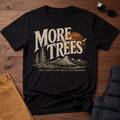 More Trees Less Nonsense T-Shirt