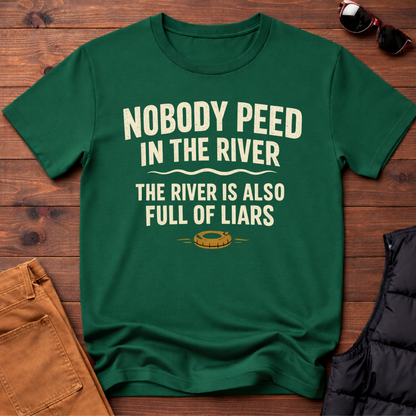 Nobody Peed In The River T-Shirt