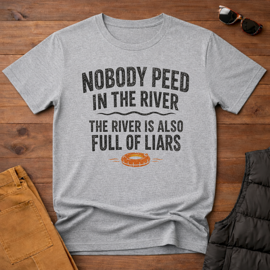 Nobody Peed In The River T-Shirt