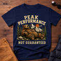 Peak Performance Not Guaranteed T-Shirt