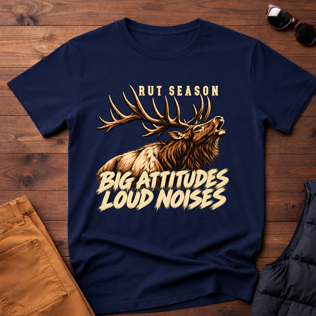 Rut Season Big Attitudes Loud Noises Tee