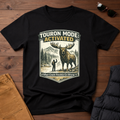 Touron Mode: Activated What Could Possibly Go Wrong Moose T-Shirt