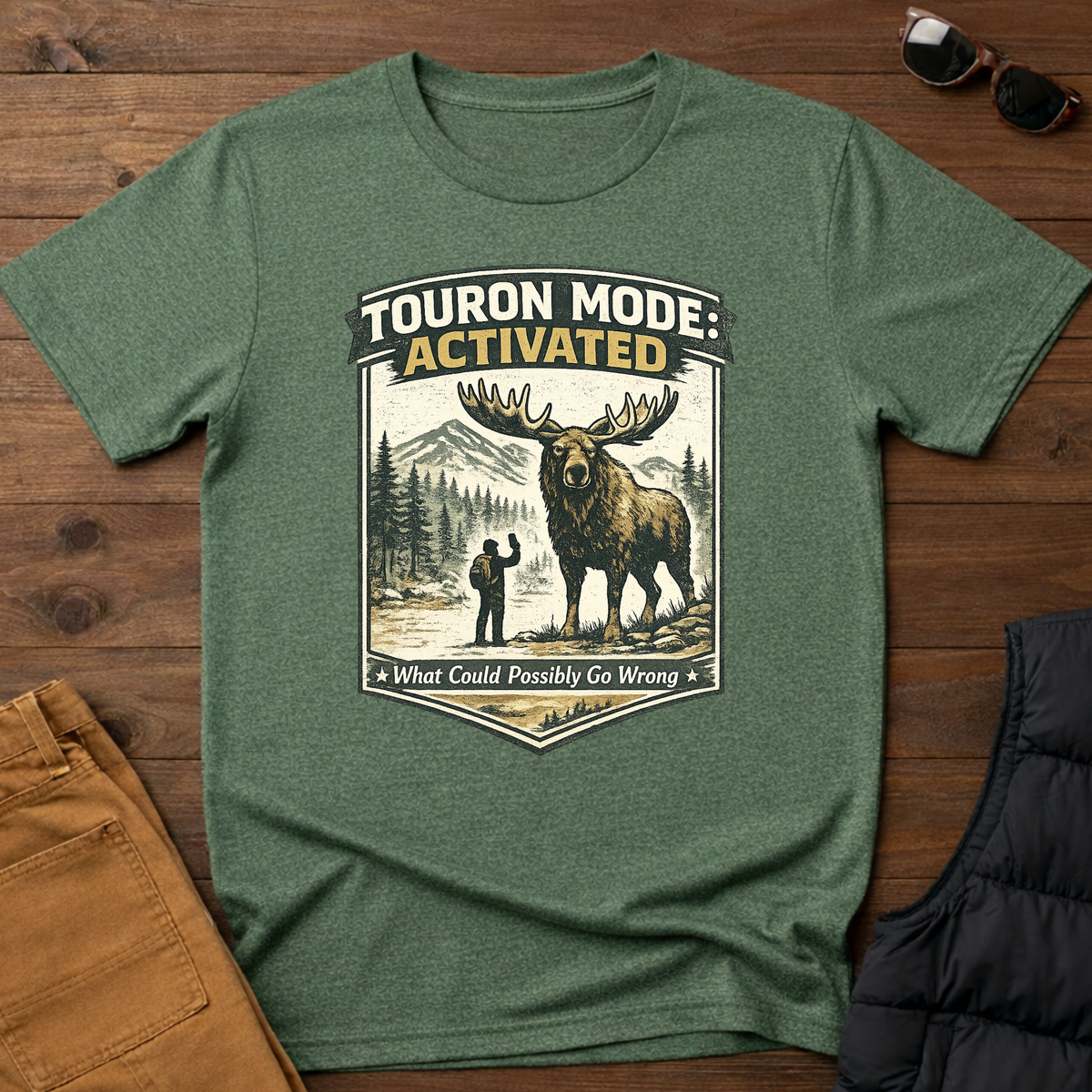 Touron Mode: Activated What Could Possibly Go Wrong Moose T-Shirt