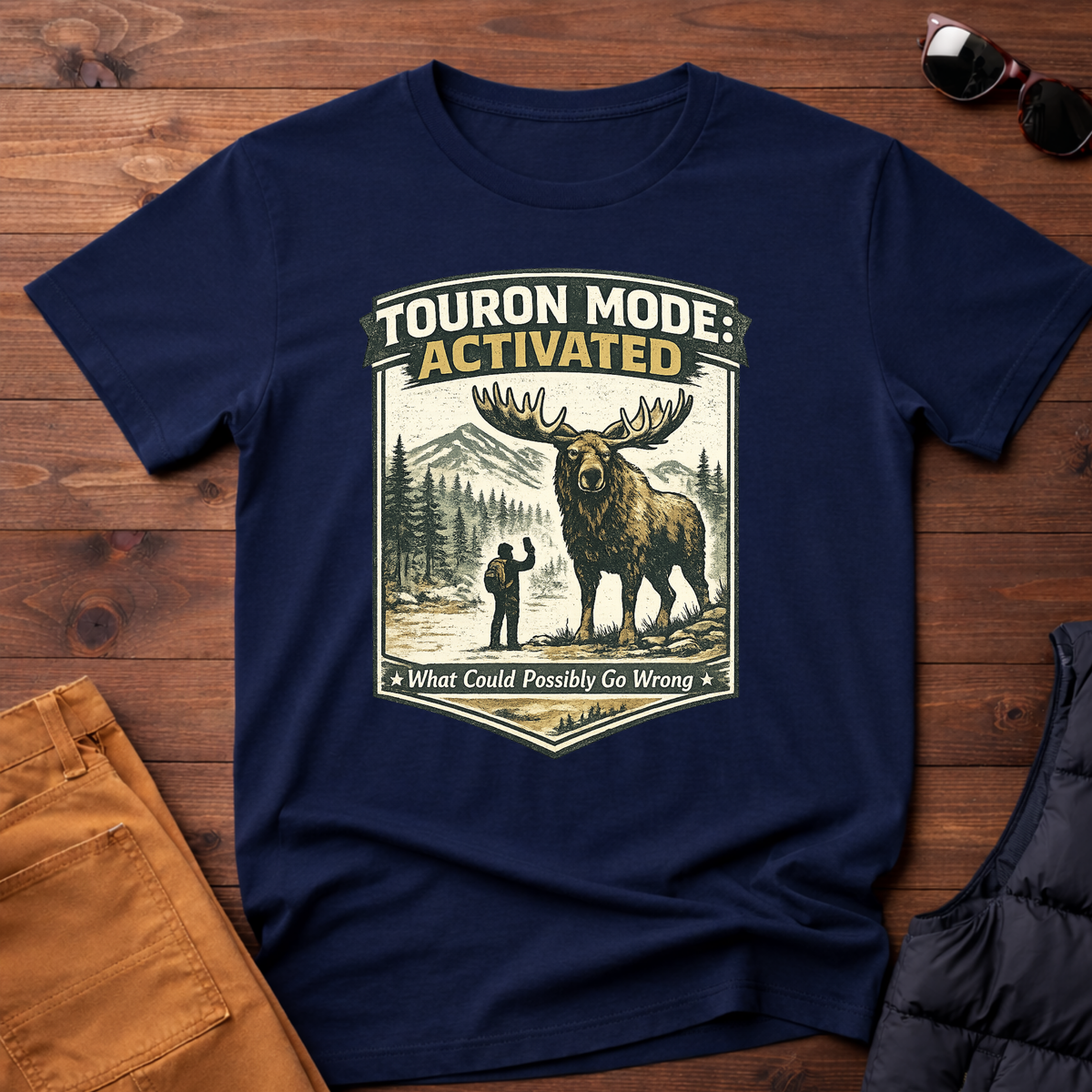 Touron Mode: Activated What Could Possibly Go Wrong Moose T-Shirt