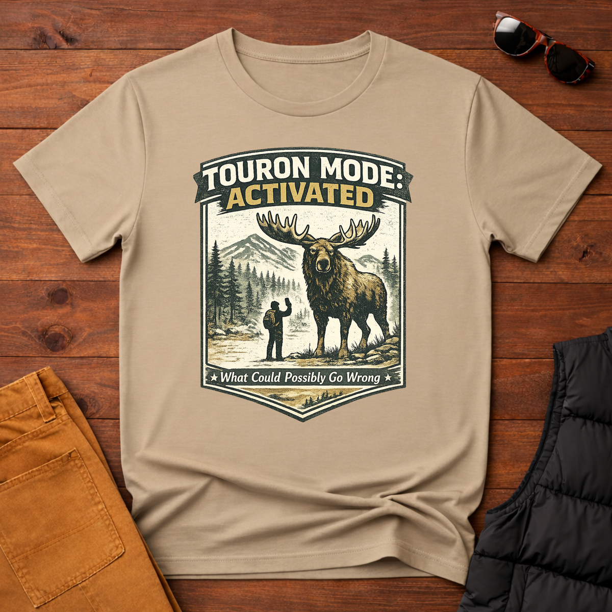 Touron Mode: Activated What Could Possibly Go Wrong Moose T-Shirt