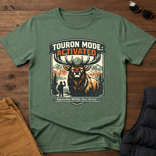 Touron Mode: Activated – Approaching Wildlife Since Arrival Elk T-Shirt