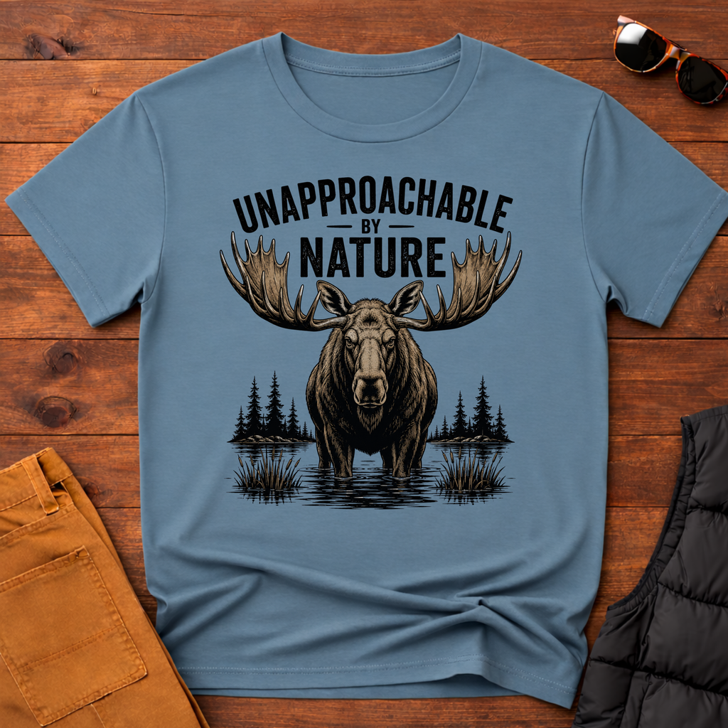 Unapproachable By Nature T-Shirt