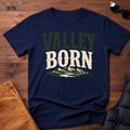 Valley Born T-Shirt