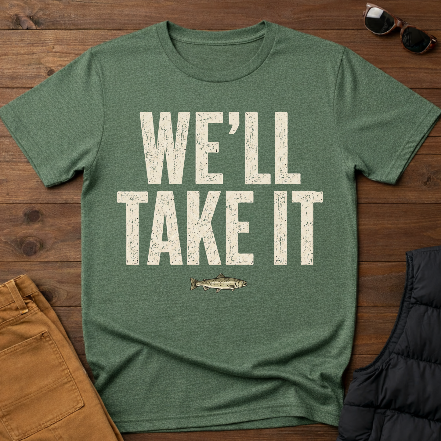 We'll Take It T-Shirt