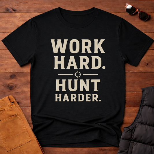 Work Hard Hunt Harder T-Shirt | Yampa Roots