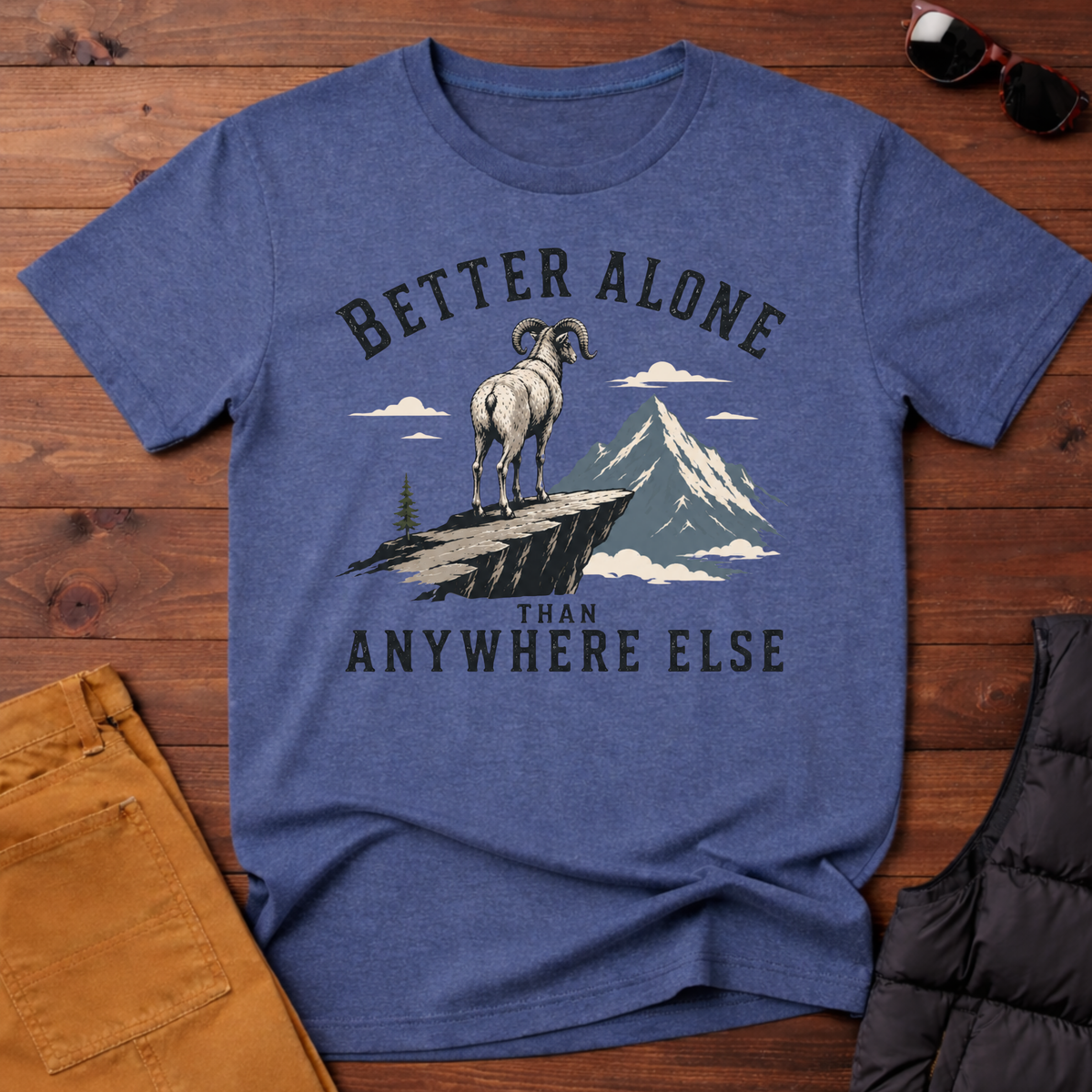 Better Alone Than Anywhere Else T-Shirt